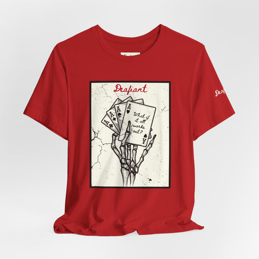 DEAFIANT What If It All Works Out | Unisex Tee