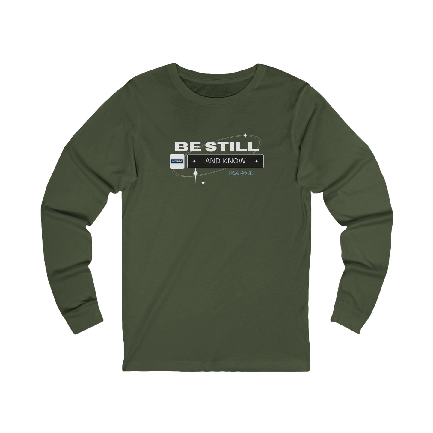 Be Still and Know Long Sleeve Tee, Inspirational Shirt, Faith-Based Apparel, Comfort Gift for Men and Women, Motivational Top