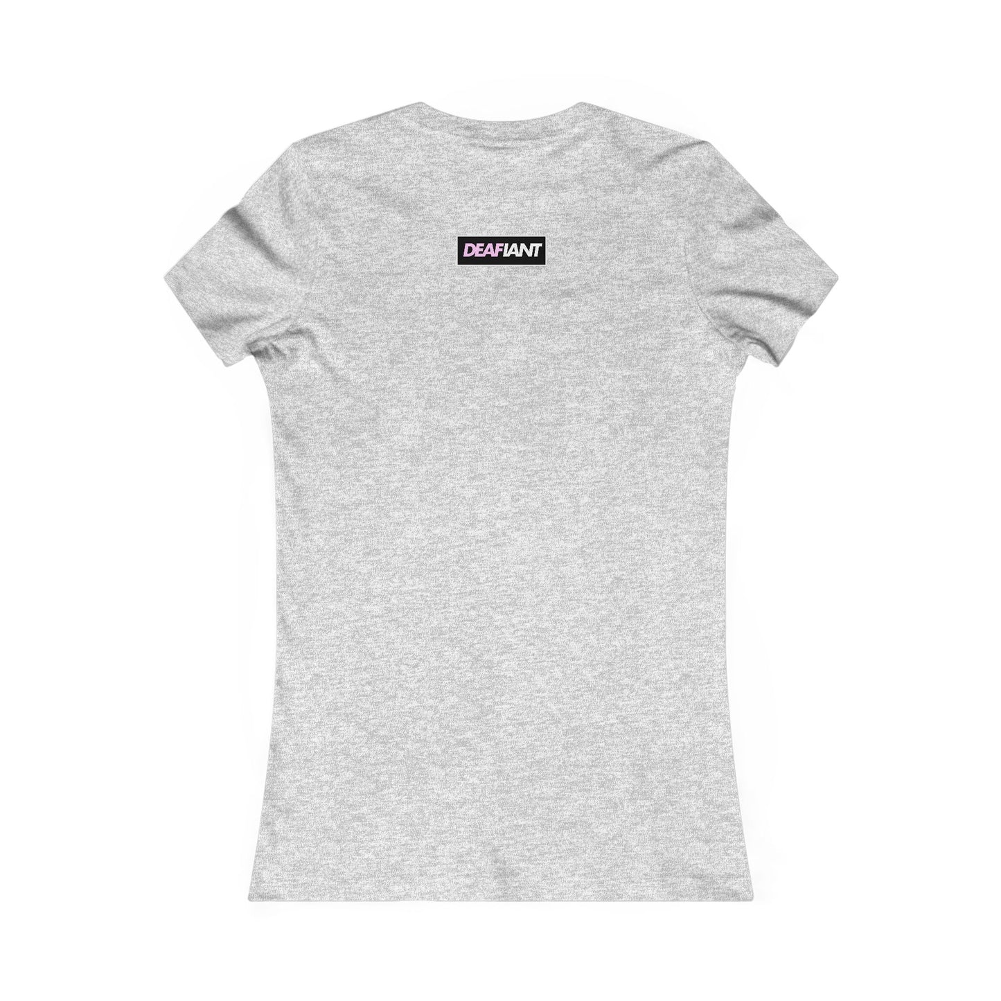 DEAFIANT Love The Perfect Fit Women's Tee | Casual Graphic T-Shirt
