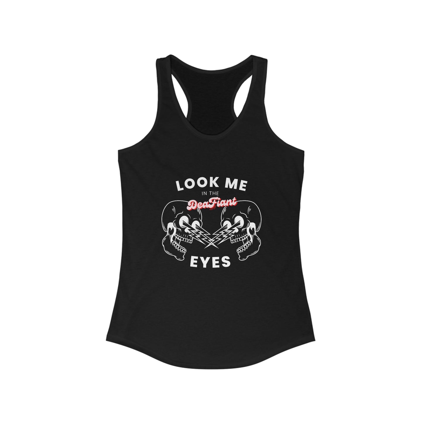 DEAFIANT Look Me In The Eyes | Women's Racerback Tank Top