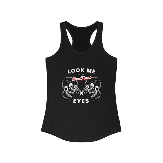 DEAFIANT Look Me In The Eyes | Women's Racerback Tank Top