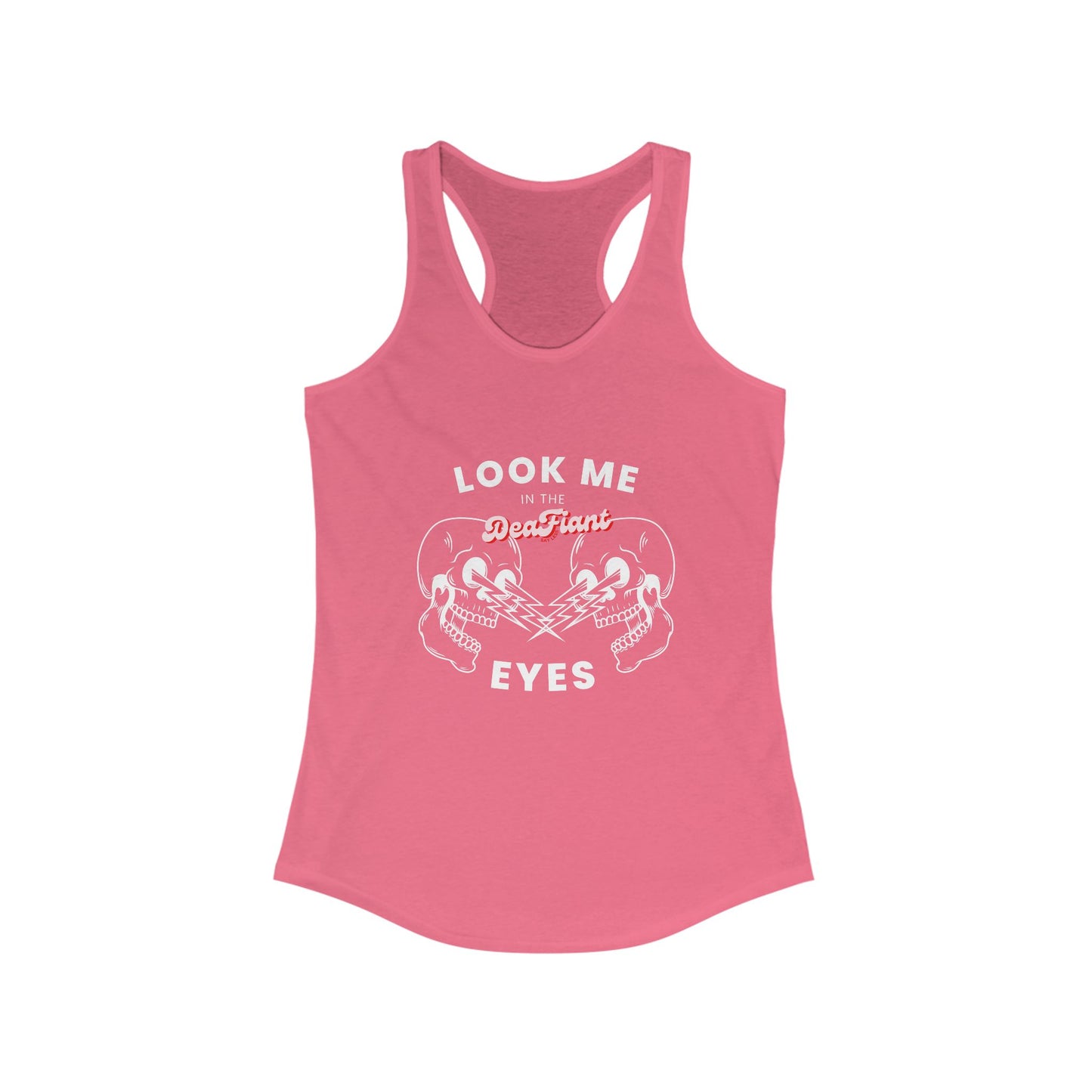 DEAFIANT Look Me In The Eyes | Women's Racerback Tank Top