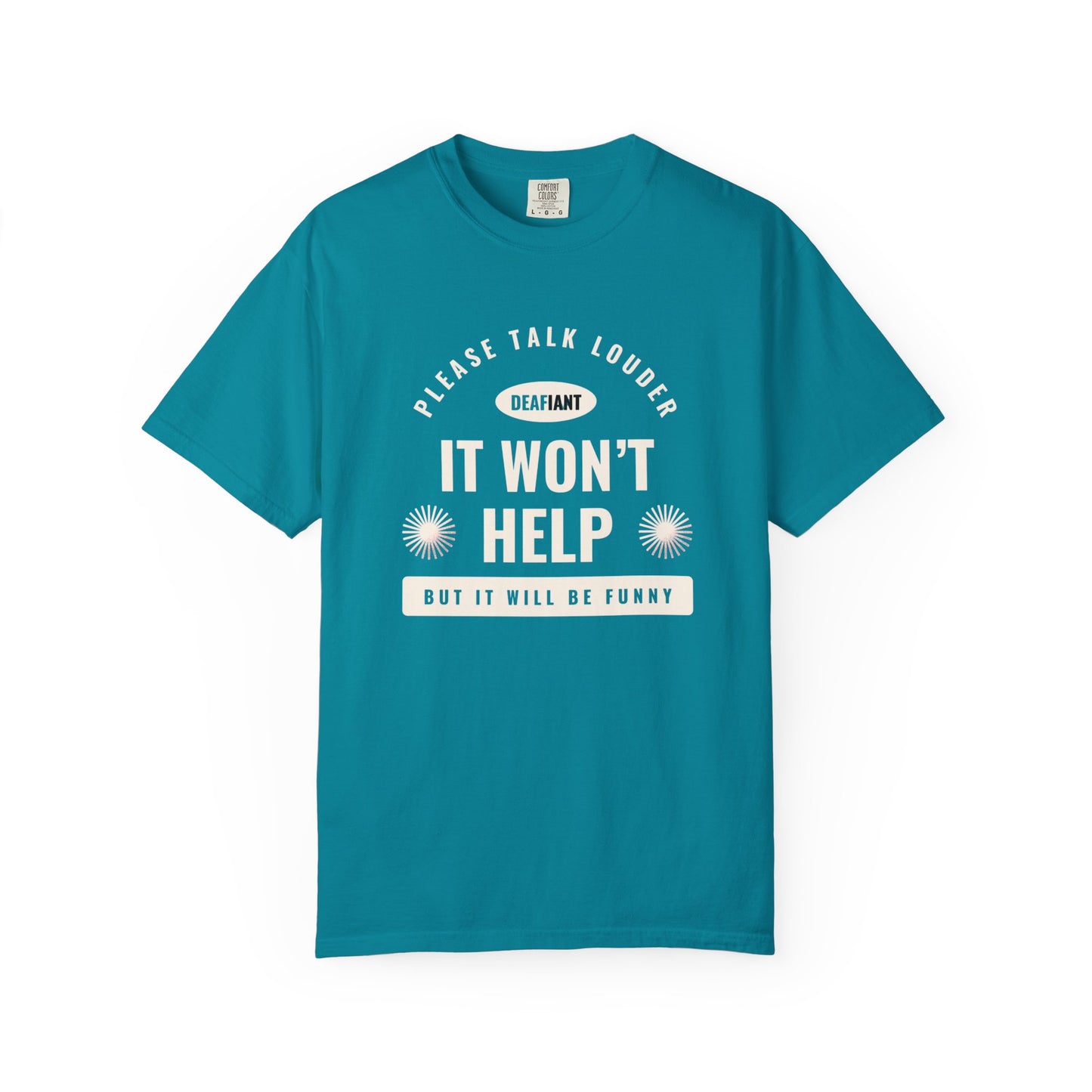 DEAFIANT Speak Up Tee | Unisex Garment-Dyed T-shirt