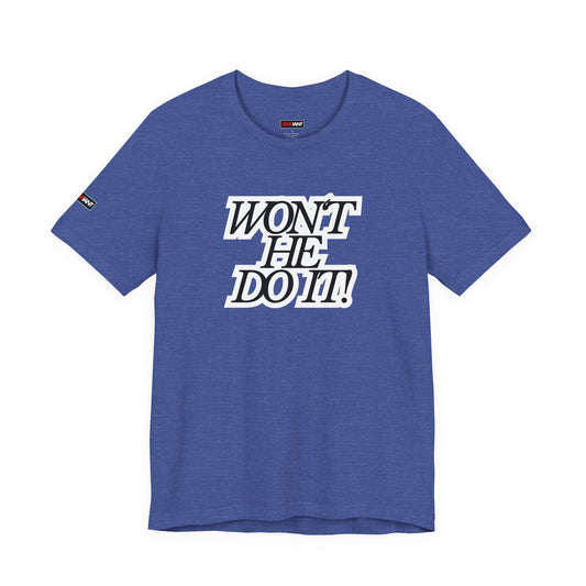 Wont He Do It Praise Tee | Unisex