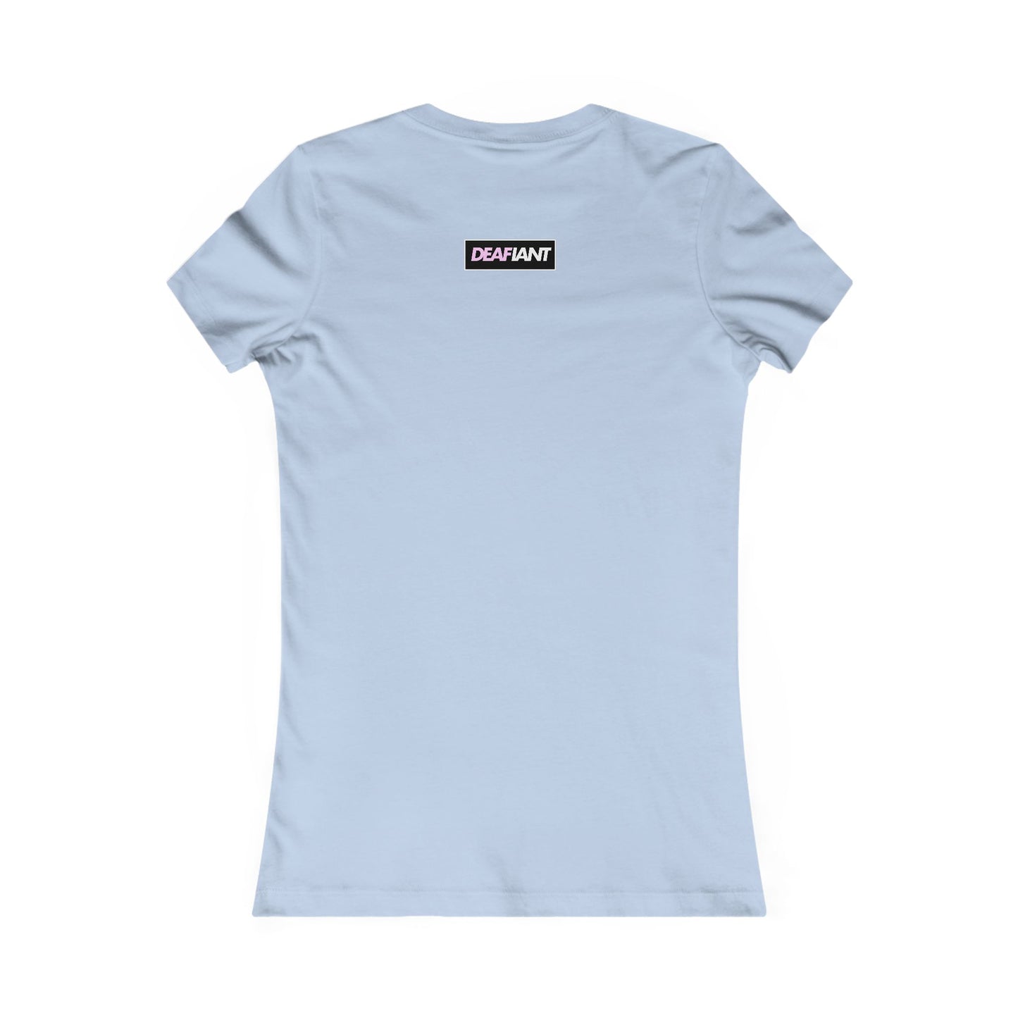 DEAFIANT Love The Perfect Fit Women's Tee | Casual Graphic T-Shirt