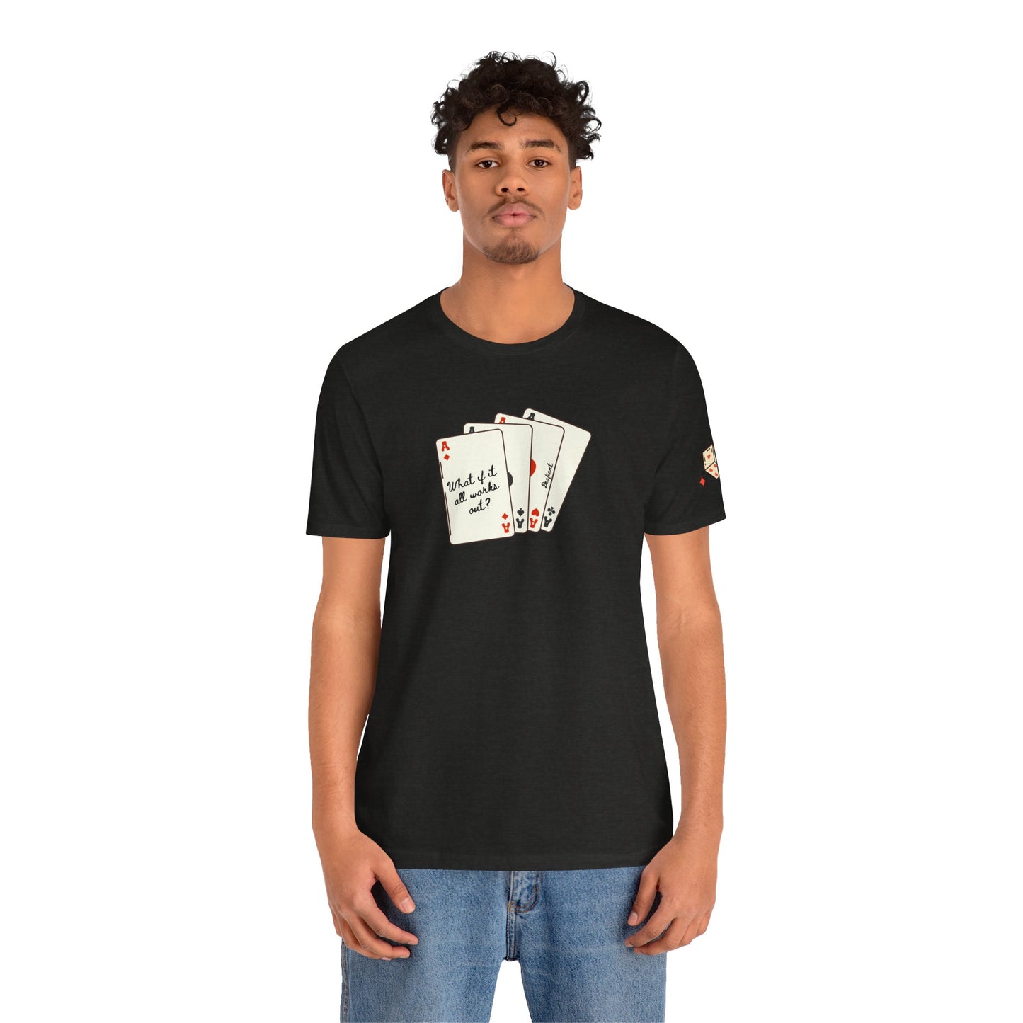 DEAFIANT The Cards You're Dealt | Unisex Tee