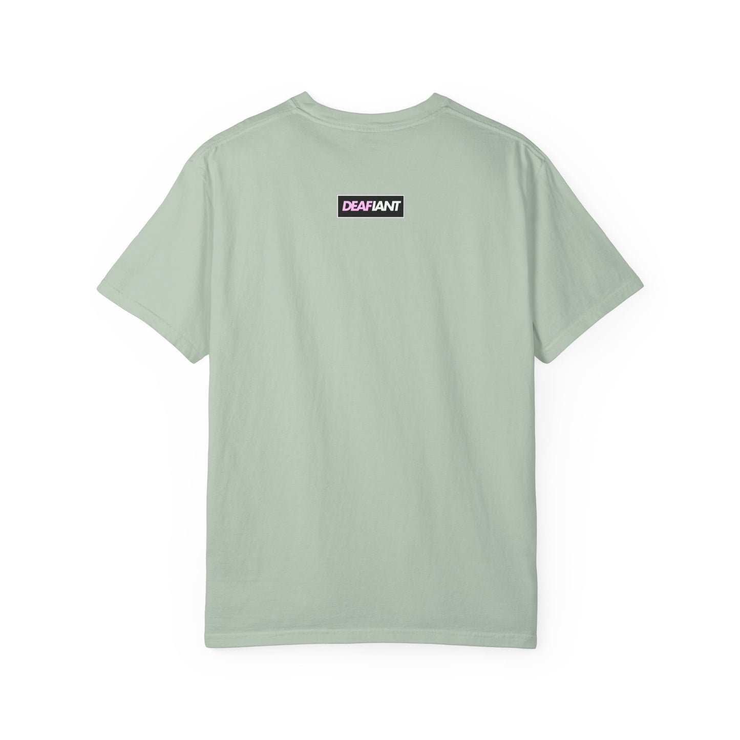 DEAFIANT If You Remain Silent Tee | Unisex Garment-Dyed Tee