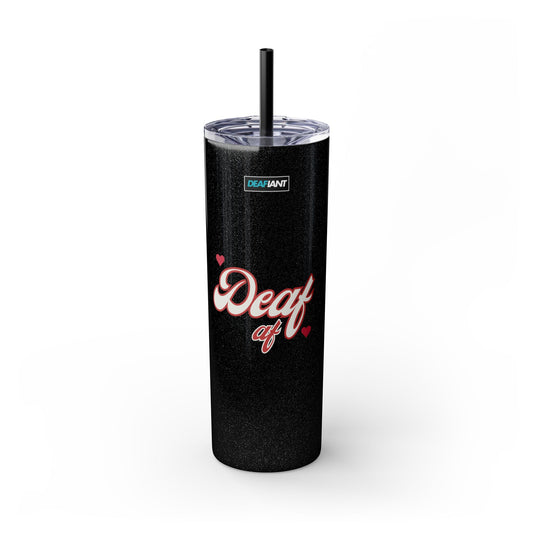 DEAFIANT Deaf AF Skinny Tumbler with Straw, 20oz
